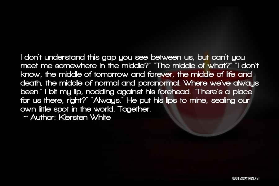 Together Always And Forever Quotes By Kiersten White