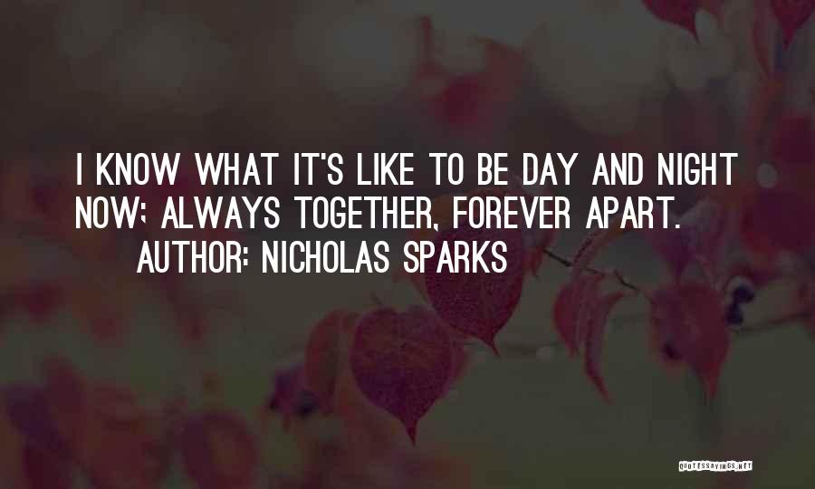 Together Always And Forever Quotes By Nicholas Sparks