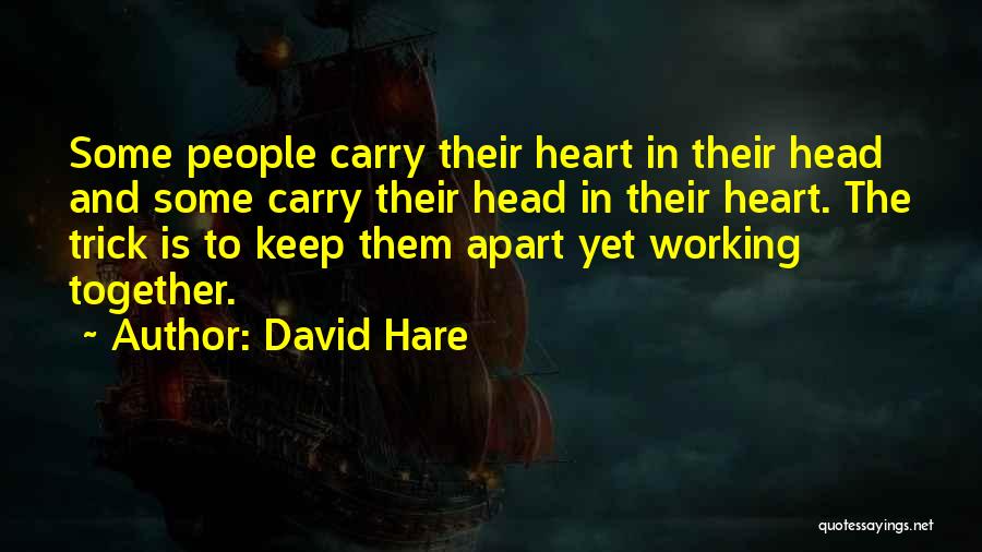 Together And Apart Quotes By David Hare