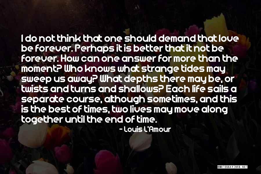 Together And Forever Love Quotes By Louis L'Amour Together And Forever Love Quotes By Louis L'Amour