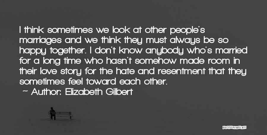 Together And Happy Quotes By Elizabeth Gilbert