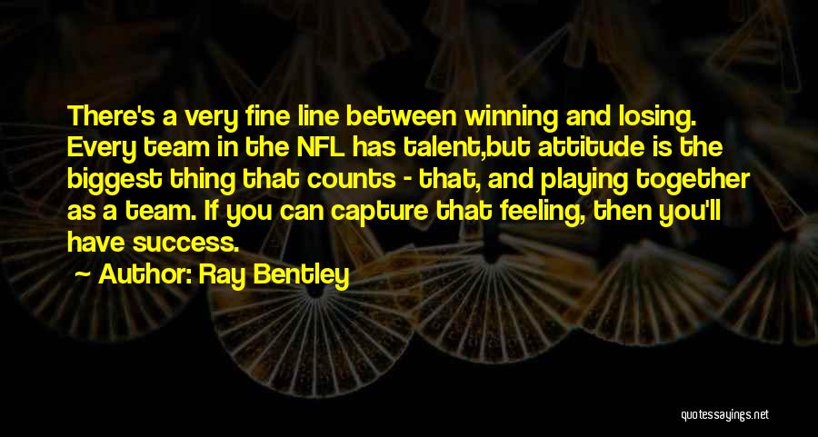 Together And Success Quotes By Ray Bentley