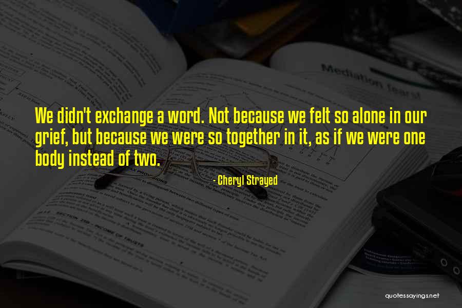 Together But Alone Quotes By Cheryl Strayed