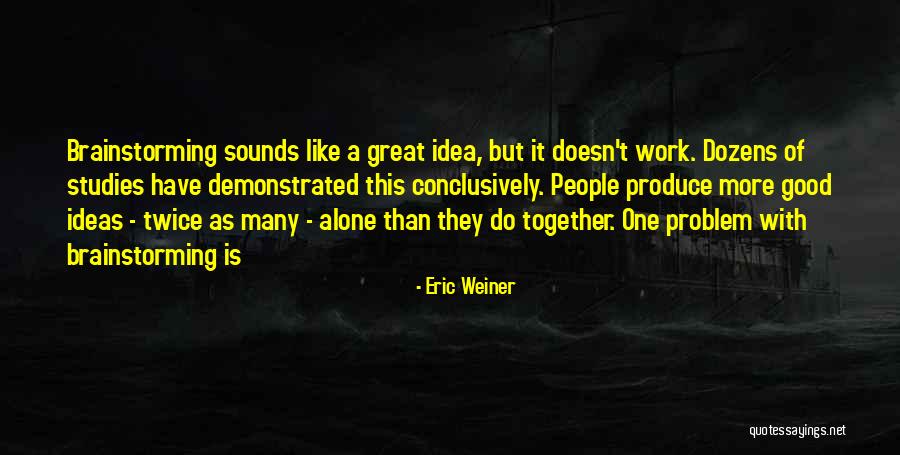 Together But Alone Quotes By Eric Weiner