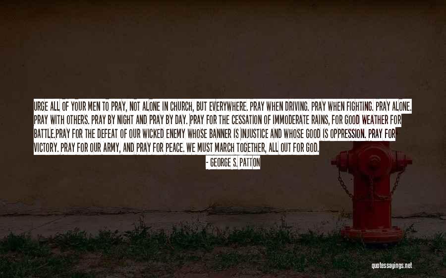 Together But Alone Quotes By George S. Patton Together But Alone Quotes By George S. Patton