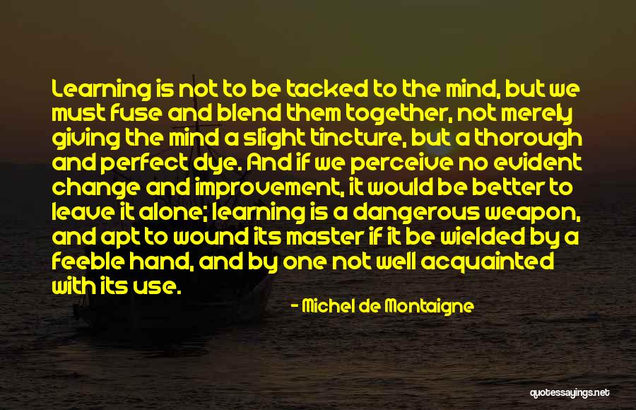 Together But Alone Quotes By Michel De Montaigne Together But Alone Quotes By Michel De Montaigne