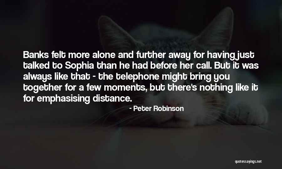 Together But Alone Quotes By Peter Robinson