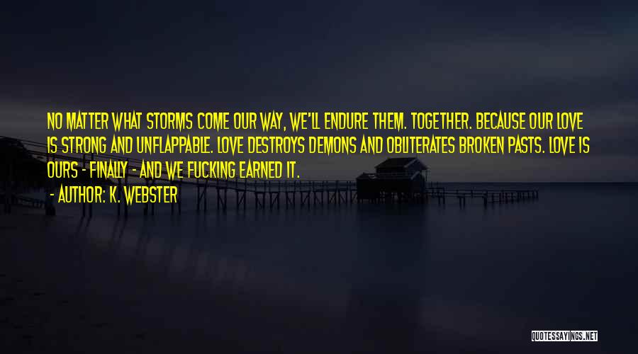 Together Finally Quotes By K. Webster