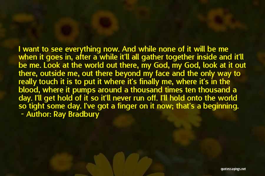 Together Finally Quotes By Ray Bradbury