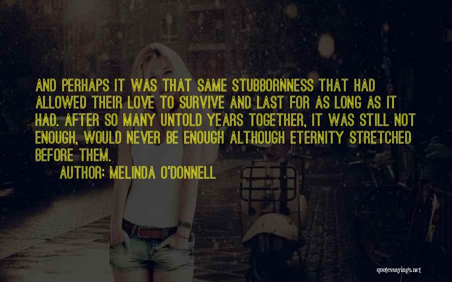 Together For Eternity Quotes By Melinda O'Donnell