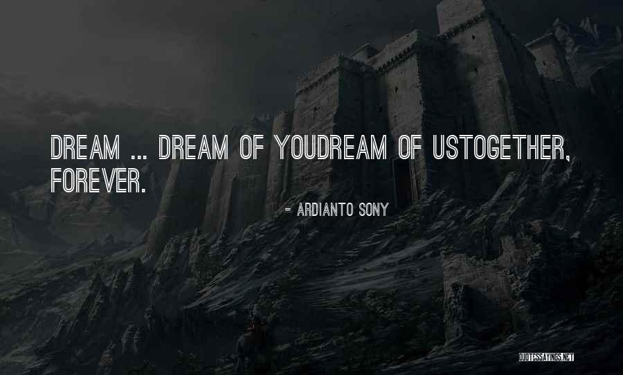 Together Forever Love Quotes By Ardianto Sony