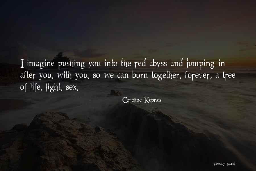 Together Forever With You Quotes By Caroline Kepnes