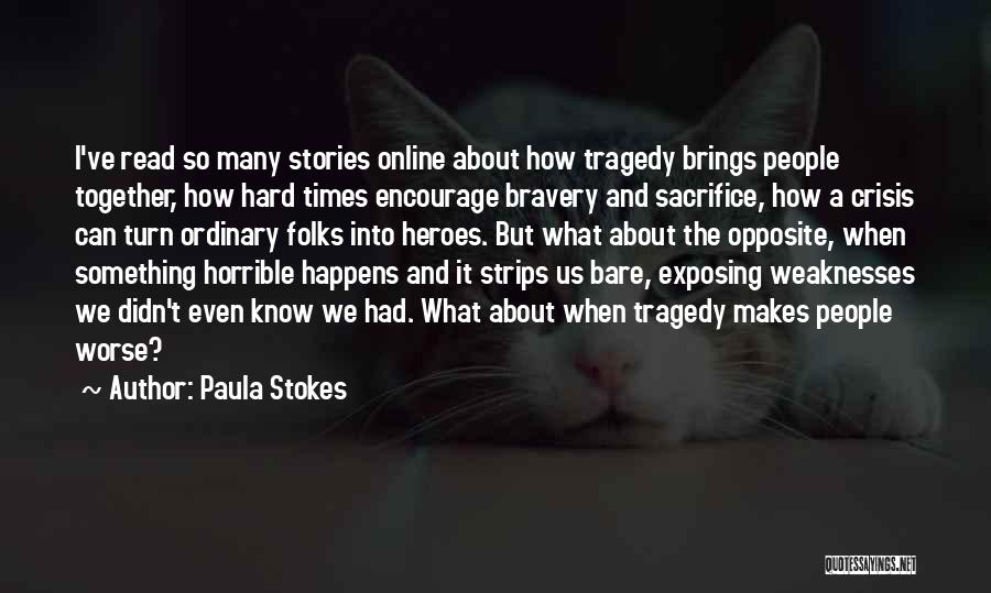 Together In Hard Times Quotes By Paula Stokes