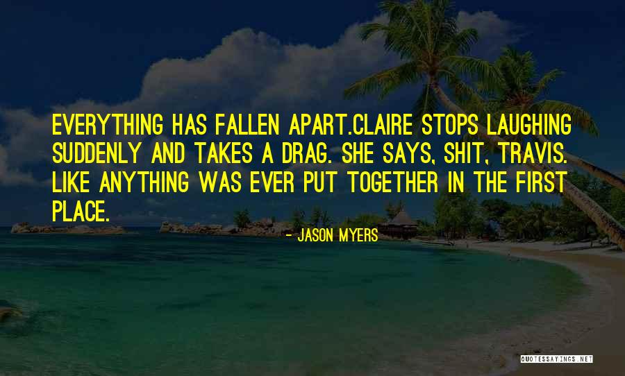 Together Like Quotes By Jason Myers Together Like Quotes By Jason Myers