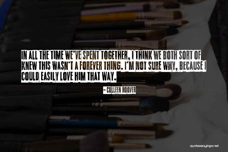 Together Love Forever Quotes By Colleen Hoover Together Love Forever Quotes By Colleen Hoover