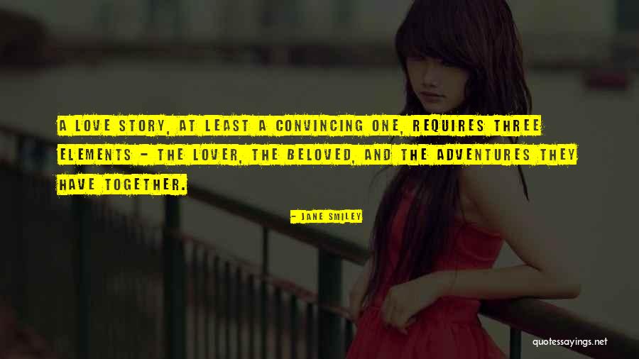 Together Lover Quotes By Jane Smiley Together Lover Quotes By Jane Smiley
