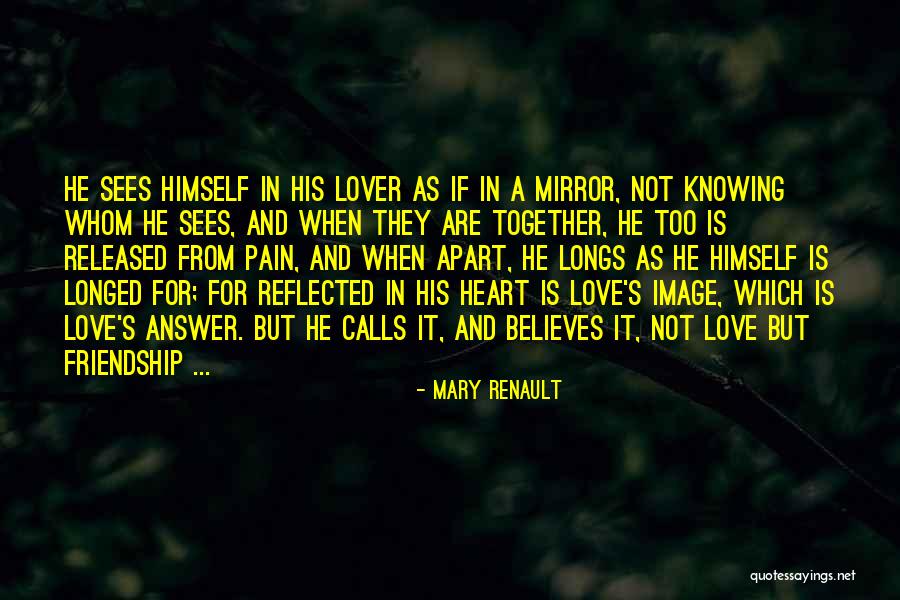 Together Lover Quotes By Mary Renault Together Lover Quotes By Mary Renault