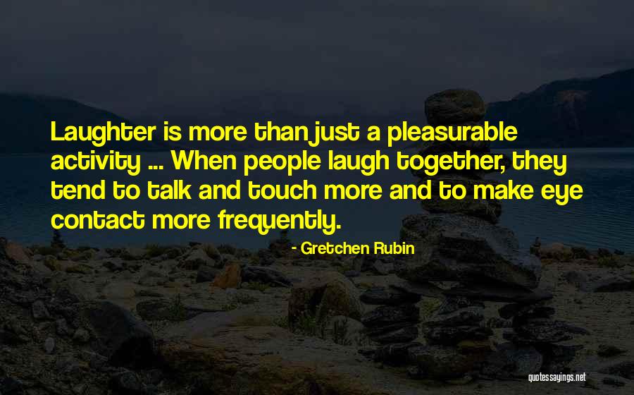 Together Make Quotes By Gretchen Rubin Together Make Quotes By Gretchen Rubin