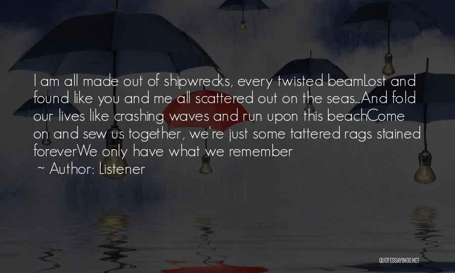 Together N Forever Quotes By Listener