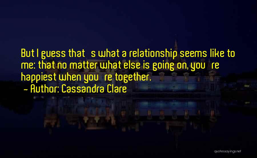 Together No Matter What Quotes By Cassandra Clare