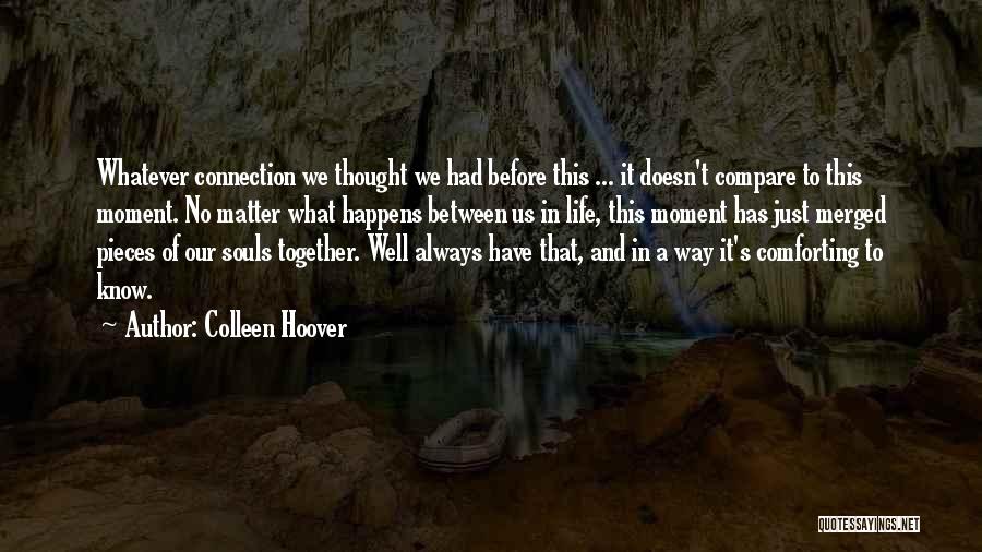 Together No Matter What Quotes By Colleen Hoover