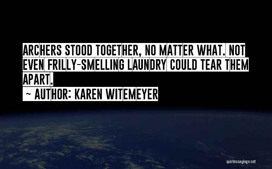 Together No Matter What Quotes By Karen Witemeyer
