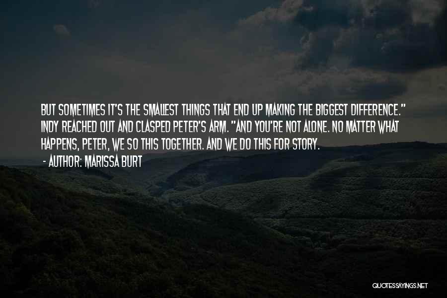 Together No Matter What Quotes By Marissa Burt