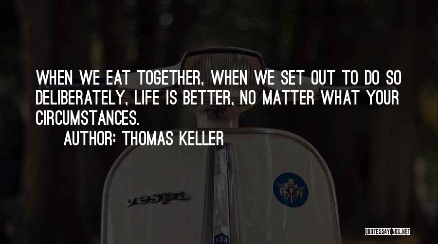 Together No Matter What Quotes By Thomas Keller