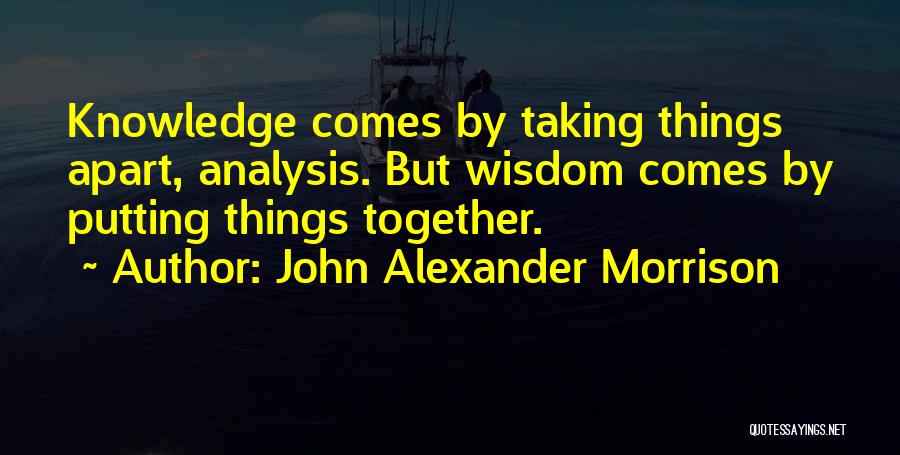 Together Or Far Apart Quotes By John Alexander Morrison