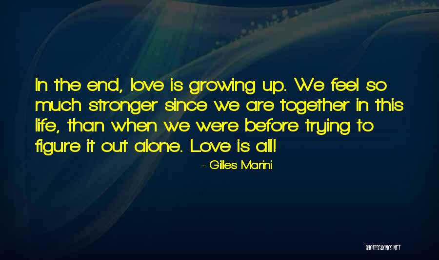 Together Stronger Quotes By Gilles Marini Together Stronger Quotes By Gilles Marini
