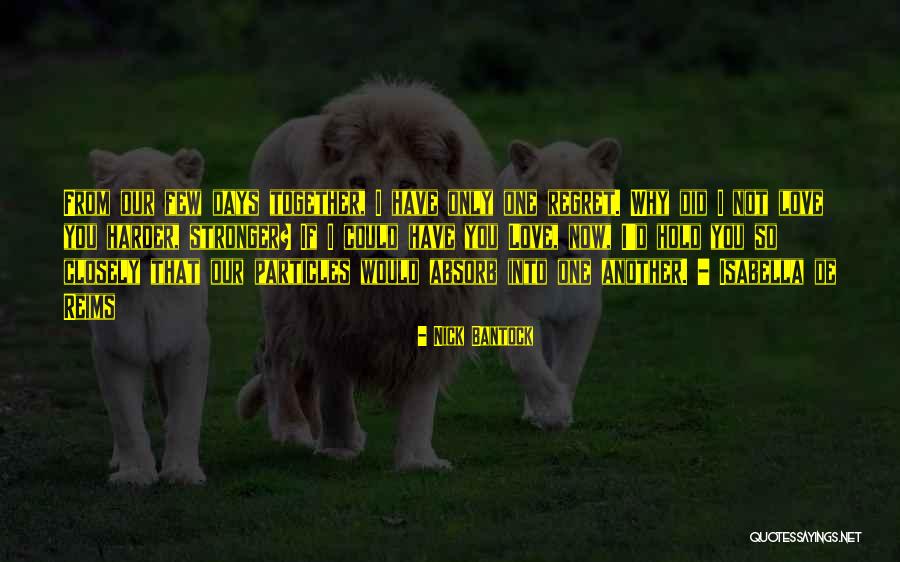 Together Stronger Quotes By Nick Bantock Together Stronger Quotes By Nick Bantock