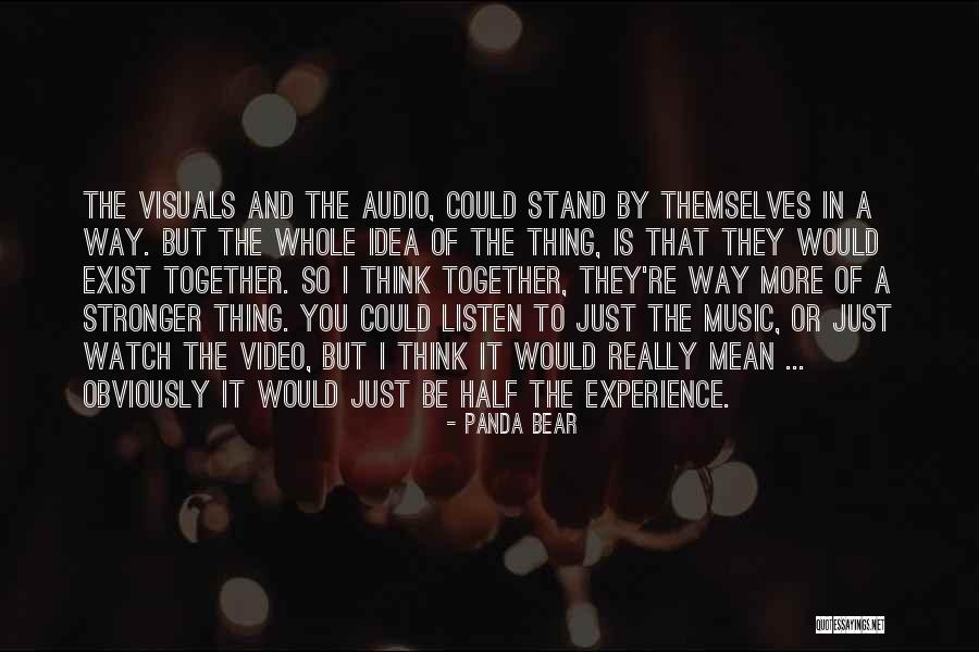 Together Stronger Quotes By Panda Bear Together Stronger Quotes By Panda Bear