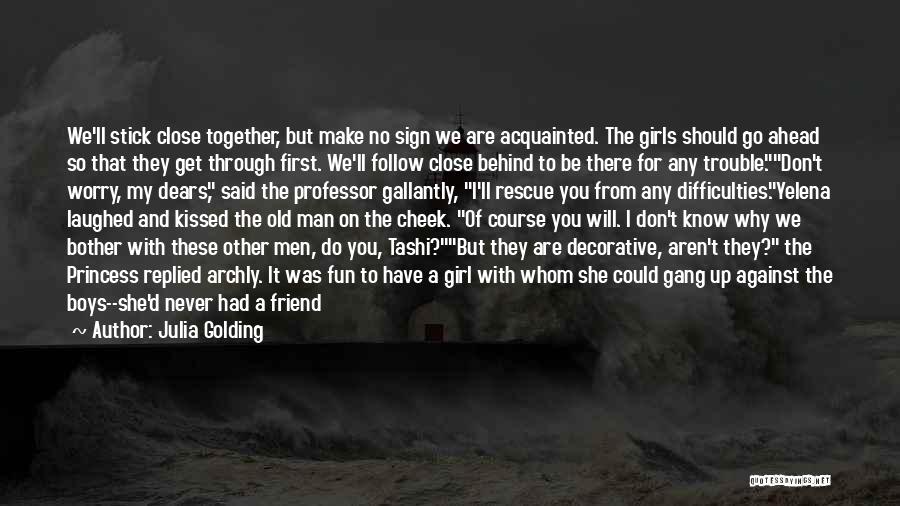 Together Through It All Quotes By Julia Golding
