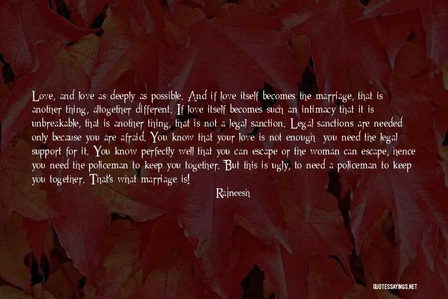 Together Unbreakable Quotes By Rajneesh Together Unbreakable Quotes By Rajneesh