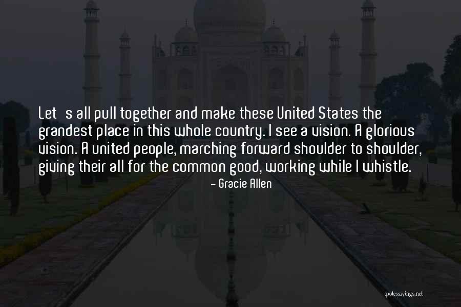 Together United Quotes By Gracie Allen