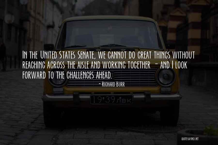 Together United Quotes By Richard Burr