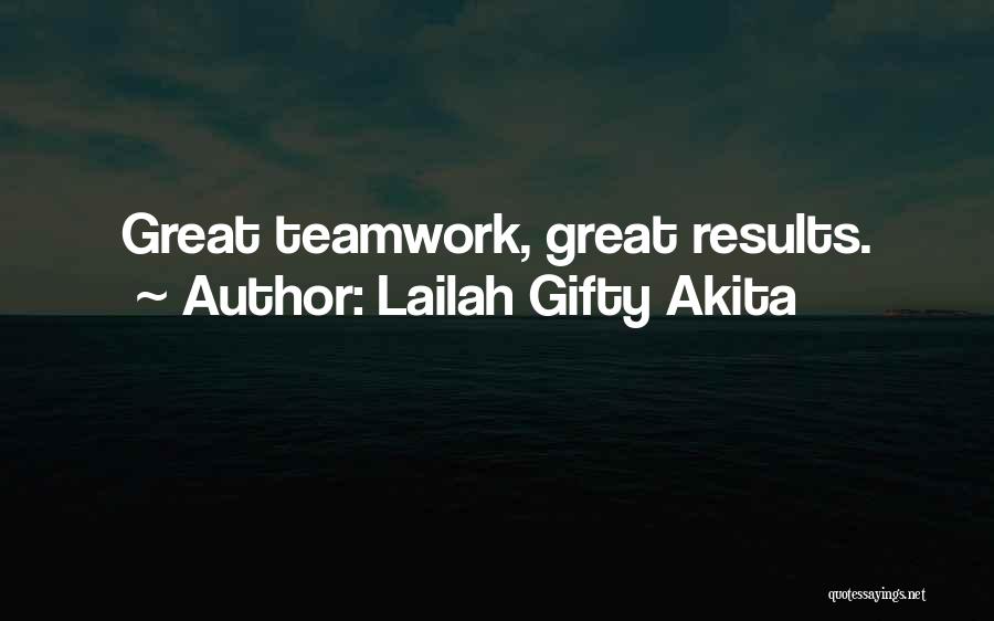 Together We Are A Team Quotes By Lailah Gifty Akita