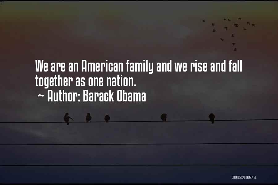Together We Are Family Quotes By Barack Obama
