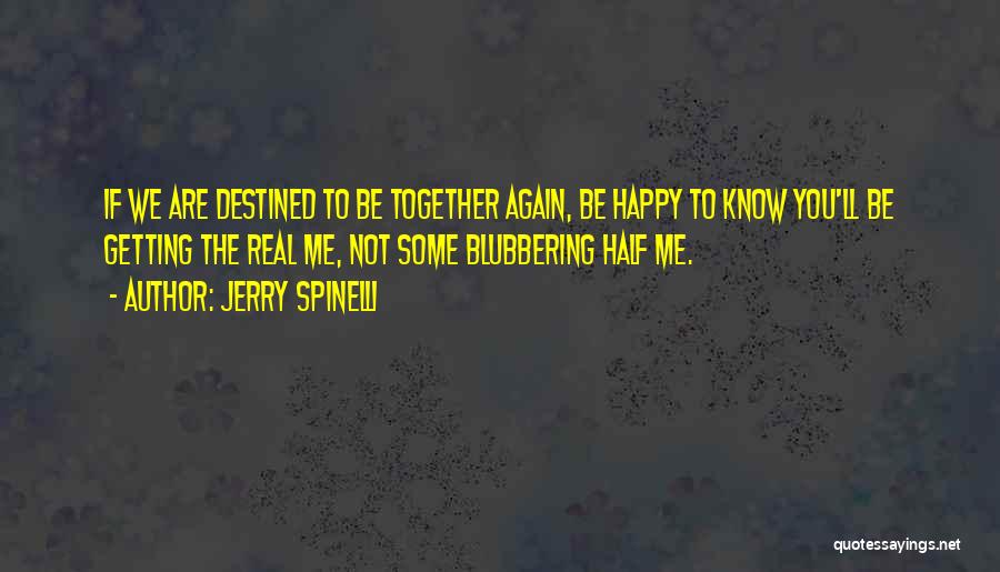 Together We Are Happy Quotes By Jerry Spinelli