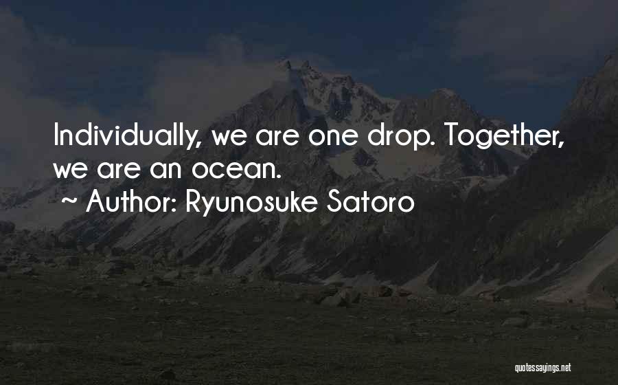 Together We Are One Quotes By Ryunosuke Satoro