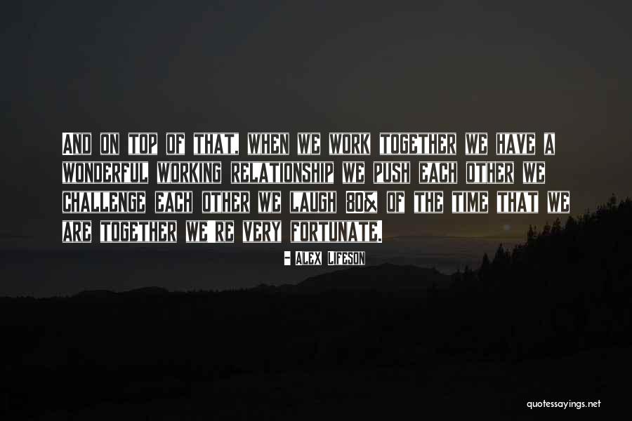 Together We Are Quotes By Alex Lifeson