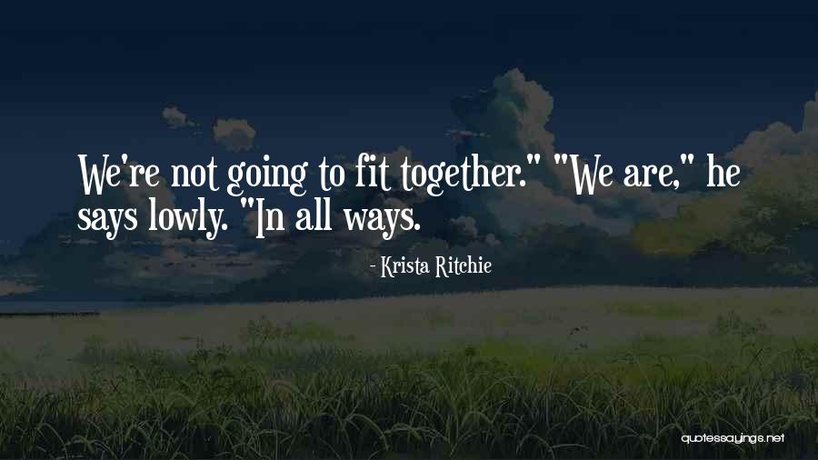 Together We Are Quotes By Krista Ritchie