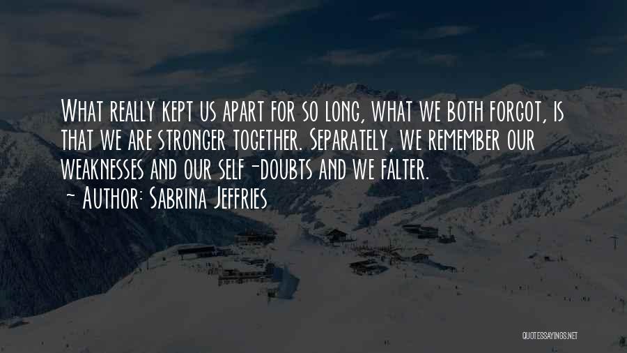 Together We Are Stronger Quotes By Sabrina Jeffries