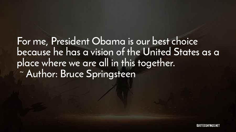 Together We Are United Quotes By Bruce Springsteen