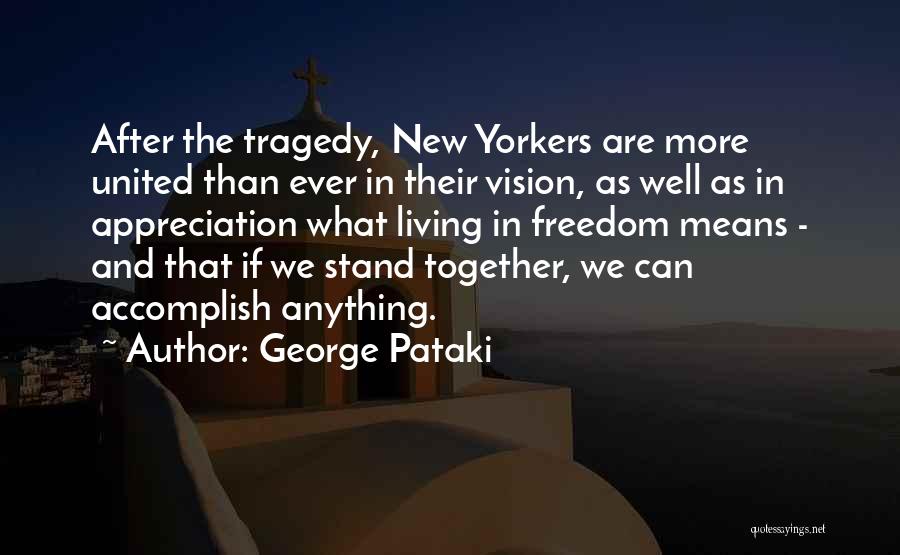 Together We Are United Quotes By George Pataki