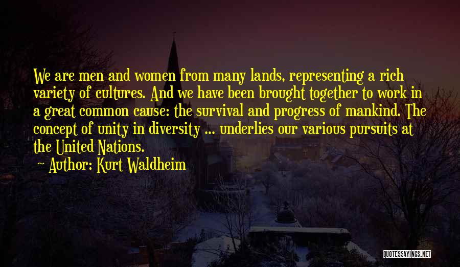 Together We Are United Quotes By Kurt Waldheim