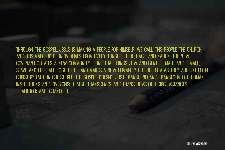 Together We Are United Quotes By Matt Chandler