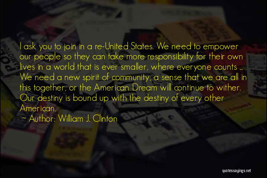 Together We Are United Quotes By William J. Clinton