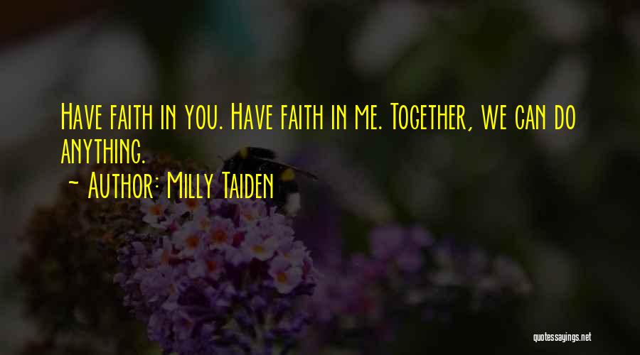 Together We Can Do Anything Quotes By Milly Taiden