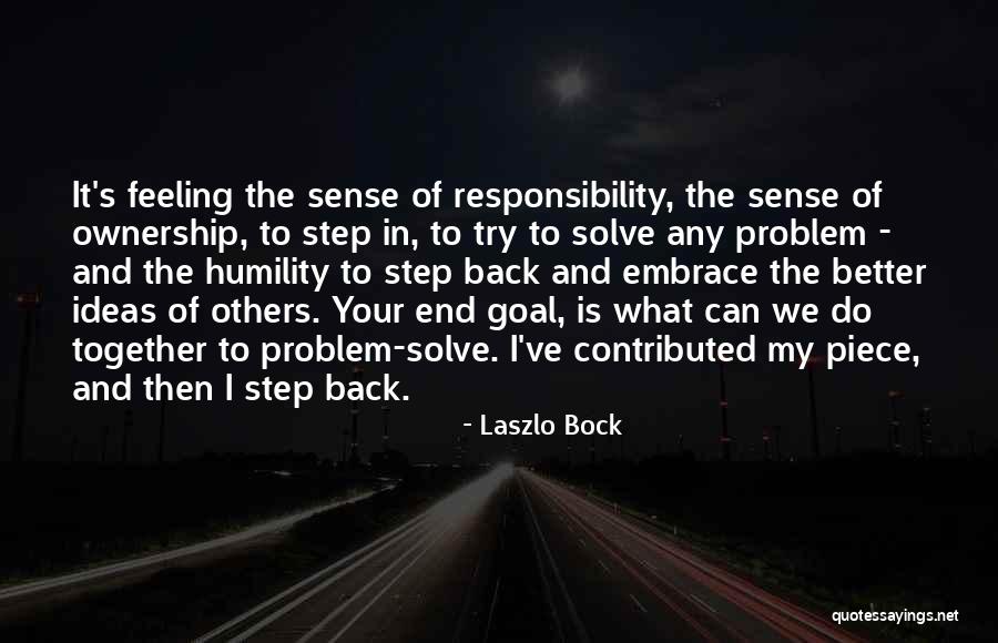 Together We Can Do It Quotes By Laszlo Bock Together We Can Do It Quotes By Laszlo Bock